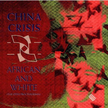 China Crisis - African And White (The Steve Proctor Remix) (12", Single)