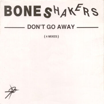 Boneshakers - Don't Go Away (12")