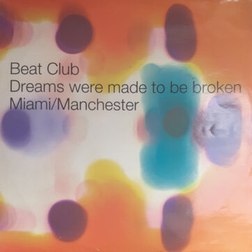 The Beat Club - Dreams Were Made To Be Broken (12", Single)