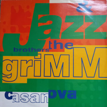 Jazz & The Brothers Grimm - Casanova (12")