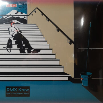 DMX Krew - Don't You Wanna Play? (12", EP)
