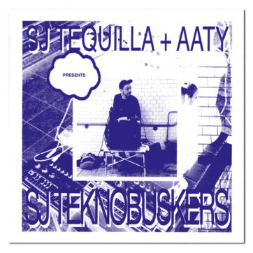 SJ Tequilla + Aaty - Presents SJ Teknobuskers (12")