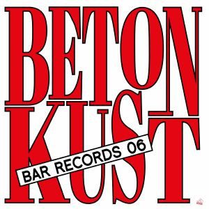Betonkust - BAR06 (12")