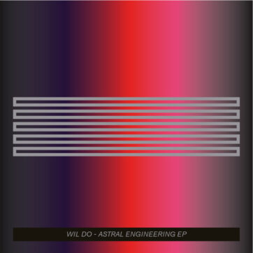 Wil Do - Astral Engineering EP (12", EP)