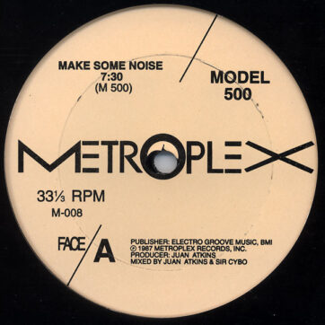 Model 500 - Make Some Noise / Sound Of Stereo (12")