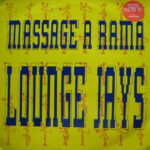 Lounge Jays - Massage A Rama (12", Promo)