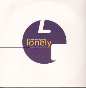 Lance Ellington - Lonely (Have We Lost Our Love) (12", Single)