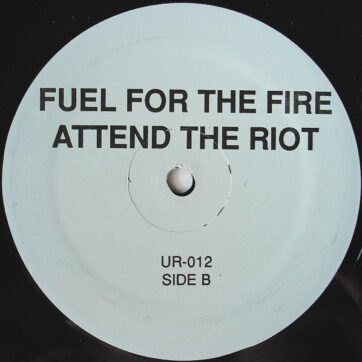 Underground Resistance - Fuel For The Fire Attend The Riot (12")