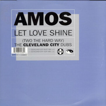 Amos - Let Love Shine (Two The Hard Way) (The Cleveland City Dubs) (10")