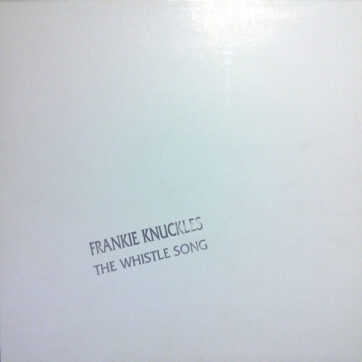 Frankie Knuckles - The Whistle Song (12",45 RPM,White Label,Promo)