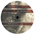 Beaumont Hannant - Basic Data Manipulation - Tastes And Textures ★ Vol.2 (2xLP, Album) - Image 4
