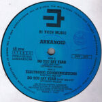 Arkanoid - Do You Say Yeah (12")