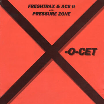 DJ Freshtrax & Ace II With Pressure Zone - X-O-Cet (12",45 RPM)