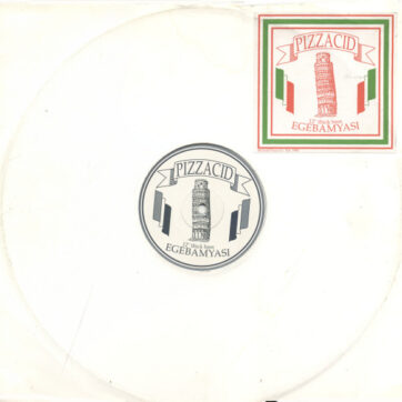 Ege Bam Yasi - Pizzacid (12")
