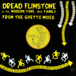 Dread Flimstone And The Modern Tone Age Family - From The Ghetto Mixes (12")
