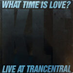 The KLF Featuring The Children Of The Revolution - What Time Is Love? (Live At Trancentral) (12", Single, Mat)