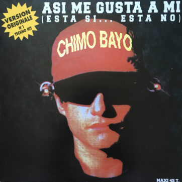 Chimo Bayo - Asi Me Gusta A Mi (Esta Si... Esta No) (12", Maxi)