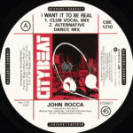 John Rocca - I Want It To Be Real (The Ultimate Mixes '87) (12") - Image 3