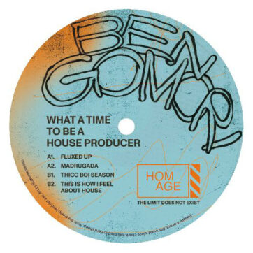 Ben Gomori - What a Time to Be a House Producer (12")