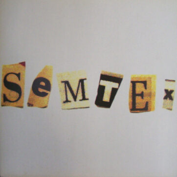 Semtex (5) - We Have Explosive (12", Promo)