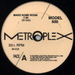 Model 500 - Make Some Noise / Sound Of Stereo (12")