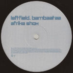 Leftfield . Afrika Bambaataa - Afrika Shox (12", Single) - Image 4