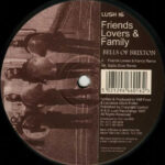 Friends, Lovers & Family - Bells Of Brixton (12")