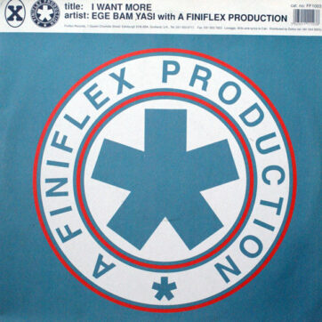 Ege Bam Yasi With Finiflex - I Want More (12")