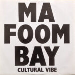 Cultural Vibe - Ma Foom Bay (12")