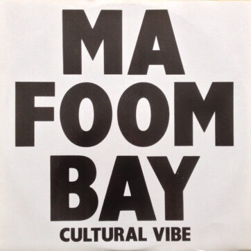 Cultural Vibe - Ma Foom Bay (12")