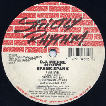 DJ Pierre Presents Spank Spank - I Believe (12")