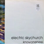 Electric Skychurch - Knowoneness (2xLP, Album)