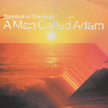 A Man Called Adam - Barefoot In The Head 04 (12")