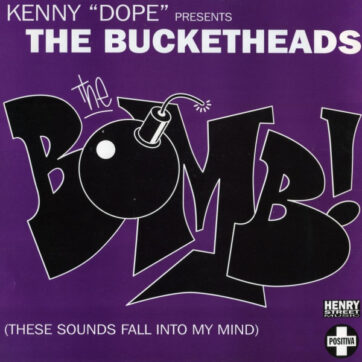 Kenny "Dope"* Presents The Bucketheads - The Bomb! (These Sounds Fall Into My Mind) (12")