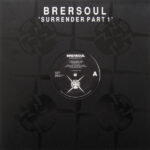 Brersoul - Surrender Part 1 (12")