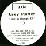 Grey Matter - Lost In Thought (12")