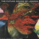 The Future Sound Of London - Far-Out Son Of Lung And The Ramblings Of A Madman (12")