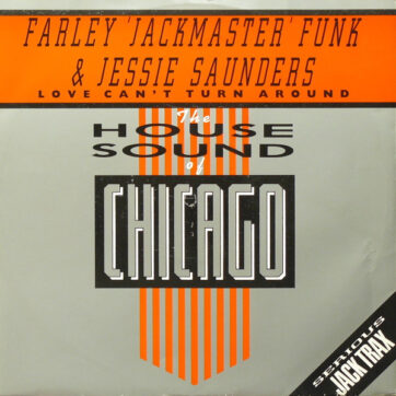 Farley "Jackmaster" Funk & Jessie Saunders* - Love Can't Turn Around (12")
