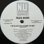 Bas Noir - I'm Glad You Came To Me (12") - Image 3