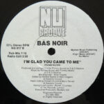 Bas Noir - I'm Glad You Came To Me (12") - Image 4