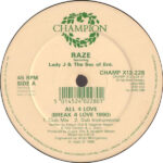Raze Featuring Lady J & The Secretary Of Entertainment - All 4 Love (Break 4 Love 1990) / Break 4 Love (12")