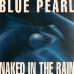 Blue Pearl - Naked In The Rain (12")
