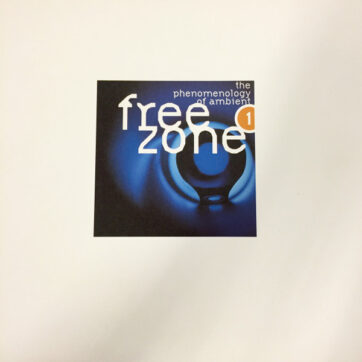 Various - Freezone 1 : The Phenomenology Of Ambient (LP,Compilation)
