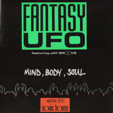 Fantasy UFO Featuring Jay Groove - Mind, Body, Soul (12")