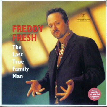 Freddy Fresh - The Last True Family Man (LP,Album)