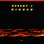 Speedy J - Ginger (2xLP, Album)