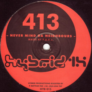 413 - Never Mind Da Neighbours (12")