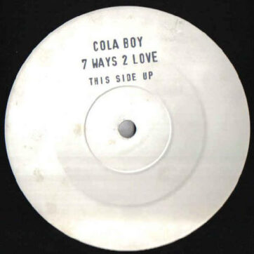 Cola Boy - 7 Ways 2 Love (12", S/Sided, W/Lbl)