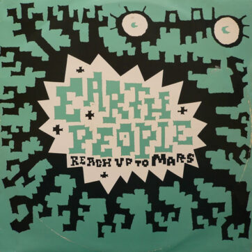 Earth People - Reach Up To Mars (12")