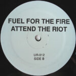 Underground Resistance - Fuel For The Fire Attend The Riot (12")